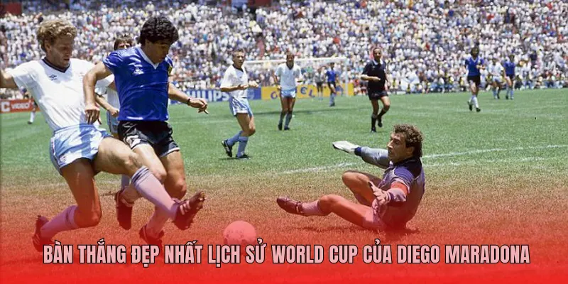 BÀN THẮNG ĐẸP NHẤT LỊCH SỬ WORLD CUP CỦA DIEGO MARADONA