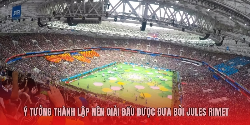 Ý tưởng thành lập nên giải đấu được đưa bởi Jules Rimet